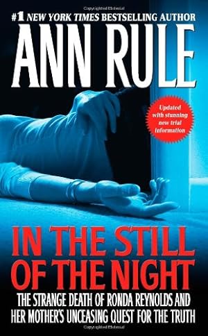 Seller image for In the Still of the Night: The Strange Death of Ronda Reynolds and Her Mother's Unceasing Quest for the Truth by Rule, Ann [Mass Market Paperback ] for sale by booksXpress
