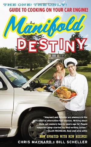 Seller image for Manifold Destiny: The One! The Only! Guide to Cooking on Your Car Engine! by Maynard, Chris, Scheller, Bill [Paperback ] for sale by booksXpress
