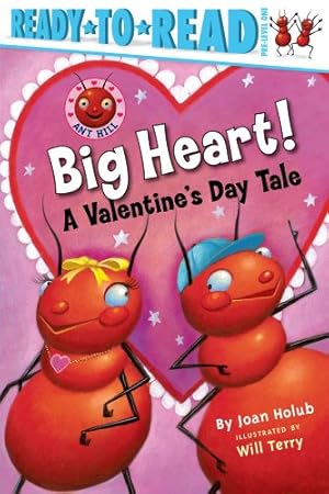 Seller image for Big Heart!: A Valentine's Day Tale (Ant Hill) by Holub, Joan [Paperback ] for sale by booksXpress
