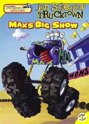 Immagine del venditore per Max's Big Show (Jon Scieszka's Trucktown) by Testa, Maggie [Paperback ] venduto da booksXpress