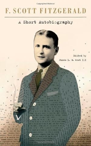 Imagen del vendedor de A Short Autobiography by Fitzgerald, F. Scott, West III, James L. W. [Paperback ] a la venta por booksXpress