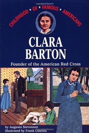 Seller image for Clara Barton: Founder of the American Red Cross (Childhood of Famous Americans) by Stevenson, Augusta [Paperback ] for sale by booksXpress
