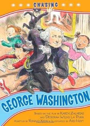 Seller image for Chasing George Washington (Kennedy Center Presents: Capital Kids) by Kennedy Center, The [Paperback ] for sale by booksXpress