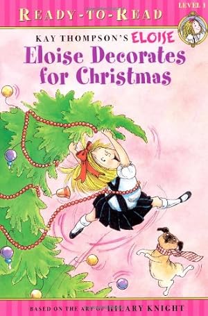 Seller image for Eloise Decorates for Christmas by Thompson, Kay, Knight, Hilary, McClatchy, Lisa [Paperback ] for sale by booksXpress