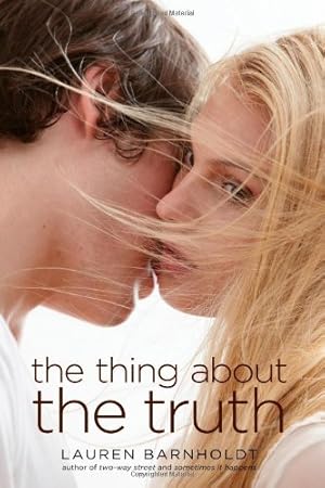 Seller image for The Thing About the Truth by Barnholdt, Lauren [Hardcover ] for sale by booksXpress