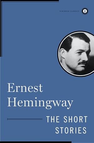 Seller image for The Short Stories of Ernest Hemingway (Scribner Classics) by Hemingway, Ernest [Hardcover ] for sale by booksXpress