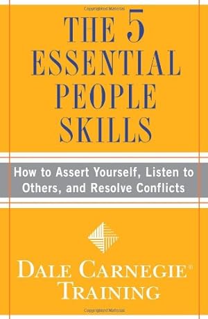 Immagine del venditore per The 5 Essential People Skills: How to Assert Yourself, Listen to Others, and Resolve Conflicts (Dale Carnegie Training) by Carnegie Training, Dale [Paperback ] venduto da booksXpress