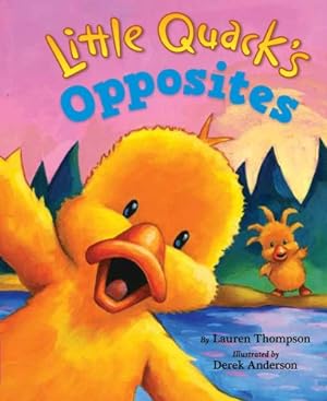 Bild des Verkufers fr Little Quack's Opposites by Lauren Thompson [Board book ] zum Verkauf von booksXpress
