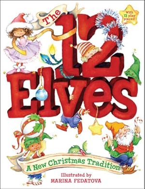 Seller image for The 12 Elves: A New Christmas Tradition [Board book ] for sale by booksXpress