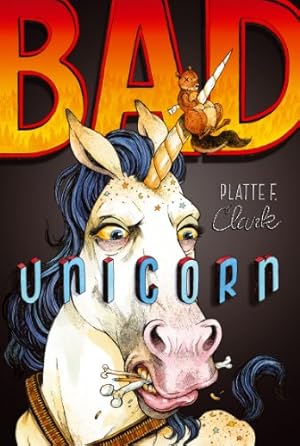 Image du vendeur pour Bad Unicorn (The Bad Unicorn Trilogy) by Clark, Platte F. [Paperback ] mis en vente par booksXpress