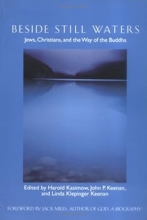 Imagen del vendedor de Beside Still Waters: Jews, Christians, and the Way of the Buddha [Paperback ] a la venta por booksXpress