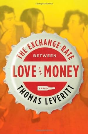 Seller image for The Exchange-Rate Between Love and Money: A Novel by Leveritt, Thomas [Paperback ] for sale by booksXpress