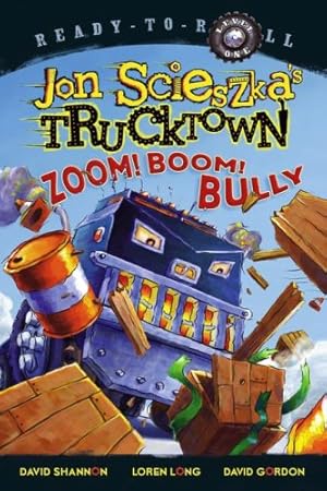 Bild des Verkufers fr Zoom! Boom! Bully (Jon Scieszka's Trucktown) by Scieszka, Jon [Paperback ] zum Verkauf von booksXpress