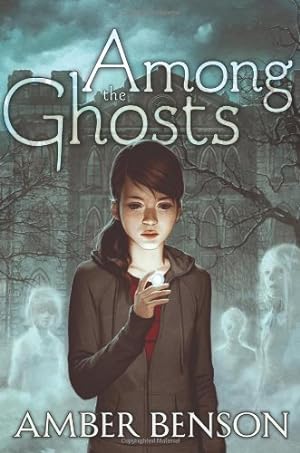 Seller image for Among the Ghosts by Benson, Amber [Hardcover ] for sale by booksXpress