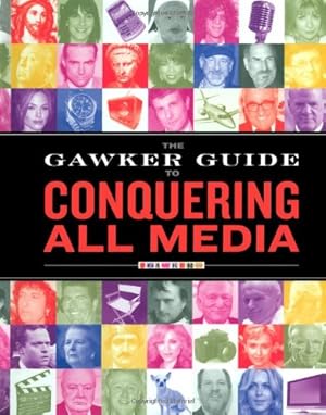 Seller image for The Gawker Guide to Conquering All Media by Gawker Media [Hardcover ] for sale by booksXpress