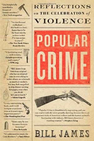 Immagine del venditore per Popular Crime: Reflections on the Celebration of Violence by James, Bill [Paperback ] venduto da booksXpress