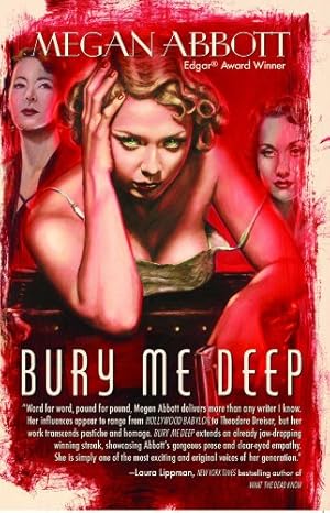Seller image for Bury Me Deep: A Novel by Abbott, Megan [Paperback ] for sale by booksXpress