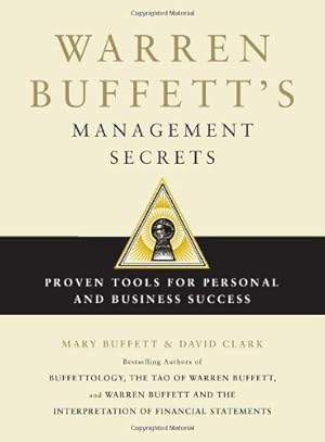 Imagen del vendedor de Warren Buffett's Management Secrets: Proven Tools for Personal and Business Success by Buffett, Mary, Clark, David [Hardcover ] a la venta por booksXpress