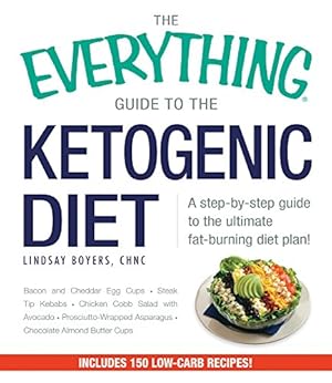 Imagen del vendedor de The Everything Guide To The Ketogenic Diet: A Step-by-Step Guide to the Ultimate Fat-Burning Diet Plan! by Boyers, Lindsay [Paperback ] a la venta por booksXpress