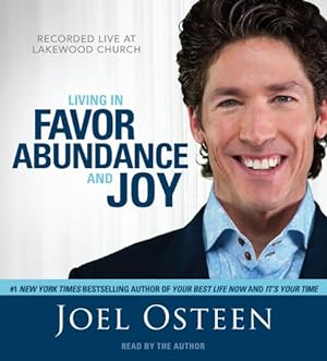 Imagen del vendedor de Living in Favor, Abundance and Joy by Osteen, Joel [Audio CD ] a la venta por booksXpress