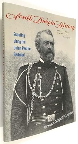 Imagen del vendedor de South Dakota History: Scouting Along the Union Pacific Railroad Vol. 43, No. 1 Spring 2013 a la venta por Inga's Original Choices