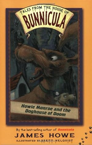 Seller image for Howie Monroe and the Doghouse of Doom (Tales From the House of Bunnicula) by Howe, James [Paperback ] for sale by booksXpress