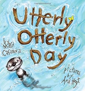 Bild des Verkufers fr Utterly Otterly Day by Casanova, Mary [Hardcover ] zum Verkauf von booksXpress