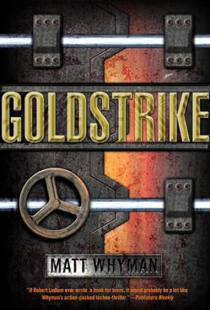 Seller image for Goldstrike: A Thriller (Carl Hobbes Thriller) by Whyman, Matt [Paperback ] for sale by booksXpress