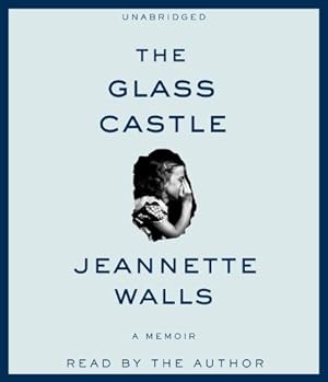 Seller image for The Glass Castle: A Memoir by Walls, Jeannette [Audio CD ] for sale by booksXpress