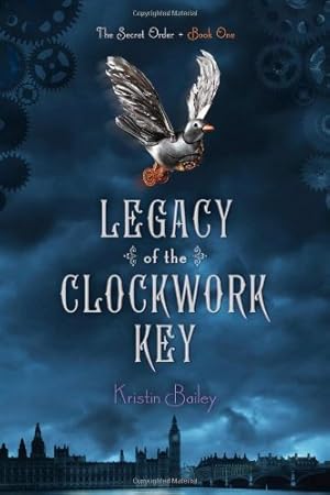 Seller image for Legacy of the Clockwork Key (The Secret Order) by Bailey, Kristin [Hardcover ] for sale by booksXpress