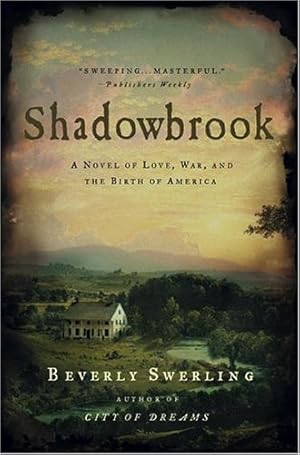 Seller image for Shadowbrook: A Novel of Love, War, and the Birth of America by Swerling, Beverly [Paperback ] for sale by booksXpress