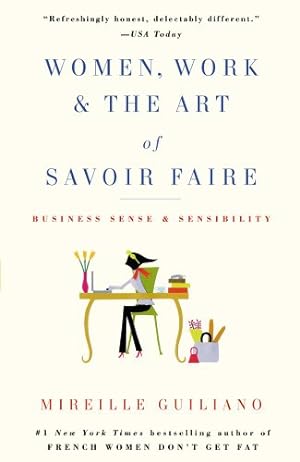 Seller image for Women, Work & the Art of Savoir Faire: Business Sense & Sensibility by Guiliano, Mireille [Paperback ] for sale by booksXpress