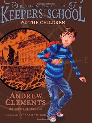 Bild des Verkufers fr We the Children (Benjamin Pratt and the Keepers of the School) by Clements, Andrew [Hardcover ] zum Verkauf von booksXpress
