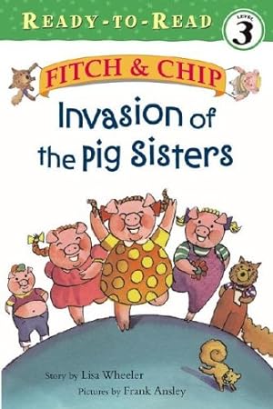 Immagine del venditore per Invasion of the Pig Sisters (Fitch & Chip) by Wheeler, Lisa [Paperback ] venduto da booksXpress