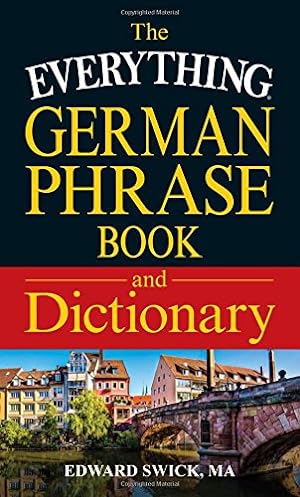 Imagen del vendedor de The Everything German Phrase Book & Dictionary by Swick, Edward [Paperback ] a la venta por booksXpress