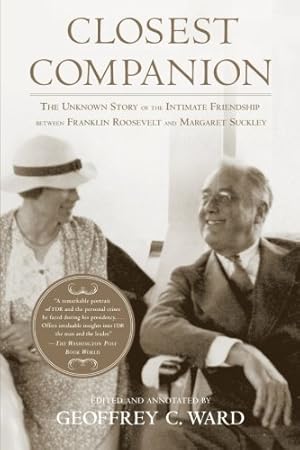 Seller image for Closest Companion: The Unknown Story of the Intimate Friendship Between Franklin Roosevelt and Margaret Suckley [Paperback ] for sale by booksXpress