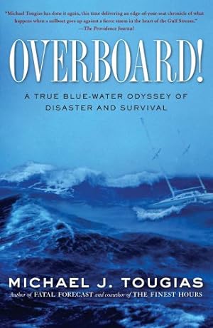 Imagen del vendedor de Overboard!: A True Blue-water Odyssey of Disaster and Survival by Tougias, Michael J. [Paperback ] a la venta por booksXpress