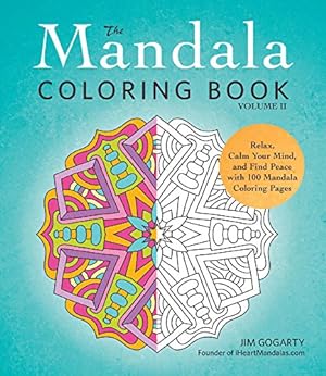 Imagen del vendedor de The Mandala Coloring Book, Volume II: Relax, Calm Your Mind, and Find Peace with 100 Mandala Coloring Pages by Gogarty, Jim [Paperback ] a la venta por booksXpress