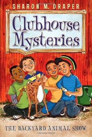 Seller image for The Backyard Animal Show (Clubhouse Mysteries) by Draper, Sharon M. [Paperback ] for sale by booksXpress
