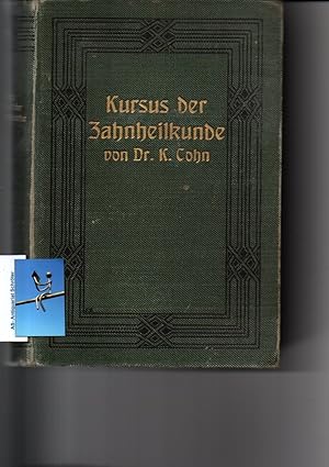 Seller image for Kursus der Zahnheilkunde. Ein Hilfsbuch fr Studierende und Zahnrzte. Vierte Auflage mit 109 Abbildungen im Text. for sale by Antiquariat Schrter -Uta-Janine Strmer