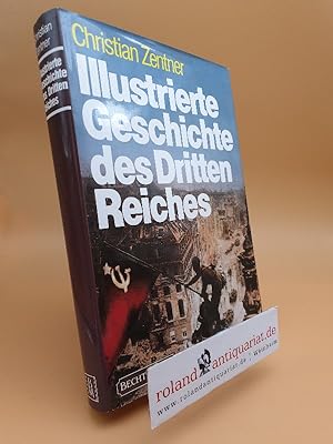 Seller image for Illustrierte Geschichte des Dritten Reiches / Christian Zentner for sale by Roland Antiquariat UG haftungsbeschrnkt