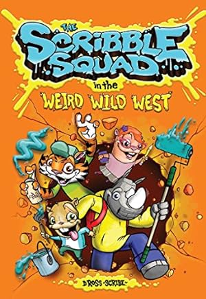 Seller image for The Scribble Squad in the Weird Wild West by Ross, Donald Scribe [Hardcover ] for sale by booksXpress