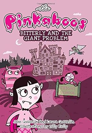 Seller image for The Pinkaboos: Bitterly and the Giant Problem by Gosselin, Jake, Gosselin, Laura [Paperback ] for sale by booksXpress