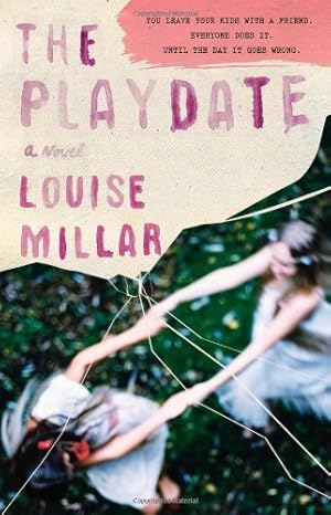 Imagen del vendedor de The Playdate: A Novel by Millar, Louise [Paperback ] a la venta por booksXpress