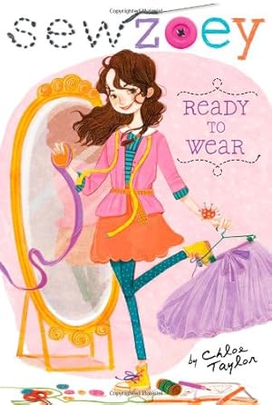 Image du vendeur pour Ready to Wear (Sew Zoey) by Taylor, Chloe [Paperback ] mis en vente par booksXpress