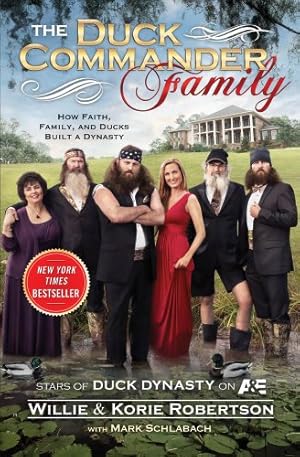 Seller image for The Duck Commander Family: How Faith, Family, and Ducks Built a Dynasty by Robertson, Willie, Robertson, Korie [Paperback ] for sale by booksXpress