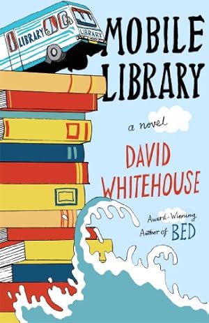 Seller image for Mobile Library: A Novel by Whitehouse, David [Hardcover ] for sale by booksXpress