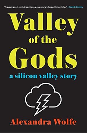 Seller image for Valley of the Gods: A Silicon Valley Story by Wolfe, Alexandra [Paperback ] for sale by booksXpress
