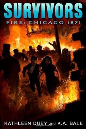 Seller image for Fire: Chicago, 1871 (Survivors) by Bale, Karen A., Duey, Kathleen [Hardcover ] for sale by booksXpress