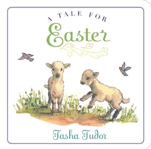 Seller image for A Tale for Easter (Classic Board Books) by Tudor, Tasha [Board book ] for sale by booksXpress